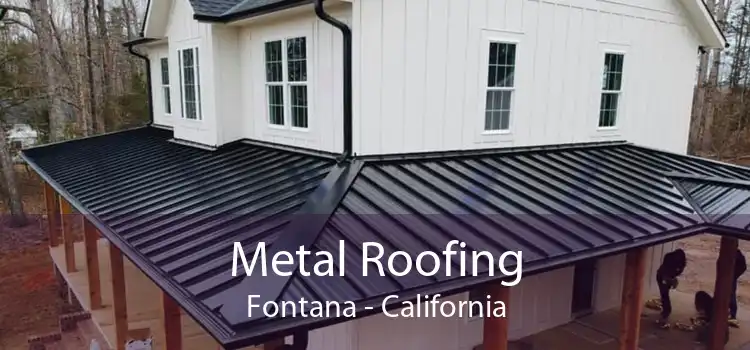 Metal Roofing Fontana - California