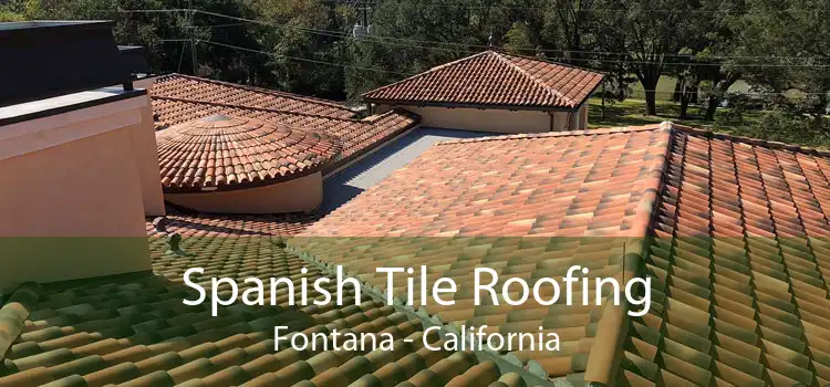 Spanish Tile Roofing Fontana - California