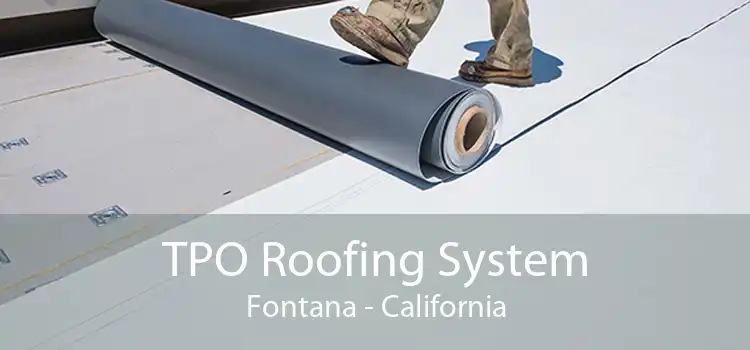 TPO Roofing System Fontana - California